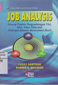 Job Analysis : Konsep Praktis Pengembangan Visi, Misi, Nila-Nilai dan Deskripsi Jabatan Berorentasi Hasil
