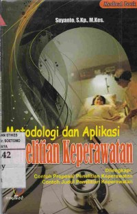 Metodologi Dan Aplikasi  Penelitian Keperawatan