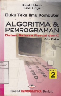 Buku Teks Ilmu Komputer Algoritma & Pemrograman Dalam Bahasa Pascal dan C. Edisi 2