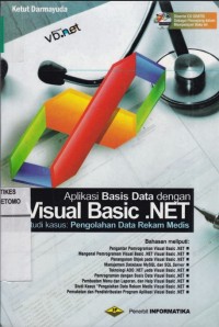 Aplikasi Basis Data dengan Visual Basic . NET Studi Kasus : Pengelolahan Data Rekam Medis