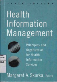 Health Information Management : Principles and Organization for Health Information Services