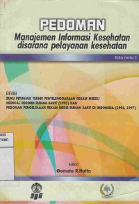 Pedoman Manajemen Informasi Kesehatan Di Sarana Pelayanan Kesehatan.