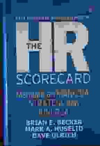 The HR SCORECARD : Mengaitkan Manusia, Strategi, Kinerja