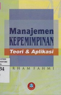 Manajemen Kepemimpinan : Teori & Aplikasi