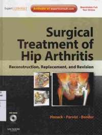 Surgical Treatment Of Hip Arthritis : Reconstruction, Replacement, and Revision