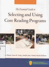 The Esential Guide to Selecting and Using Core Reading Programs