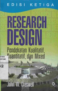Research Design : Pendekatan Kualitatif, Kuantitatif, dan Mixed