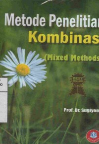 Metode Penelitian Kombinasi (Mixed Methods)