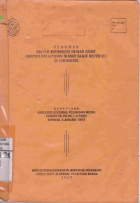 Pedoman Sistem Informasi Rumah Sakit (Sistem Pelaporan Rumah Sakit Revisi IV ) di Indonesia