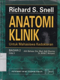 Anatomi Klinik : Untuk Mahasiswa Kedokteran. Bagian 2