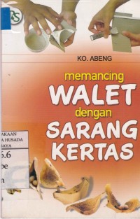 Memancing Walet dengan Sarang Kertas