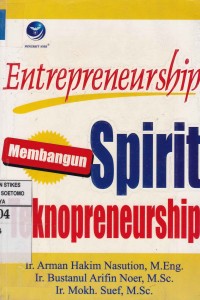 Enterpreneurship Membangun Spirit Teknopreneurship