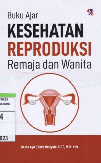 Buku Ajar Kesehatan Reproduksi Remaja Dan Wanita