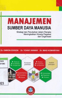 Manajemen Sumber Daya Manusia : Strategi Dan Perubahan Dalam Rangka Meningkatkan Kinerja Pegawai Dan Organisasi