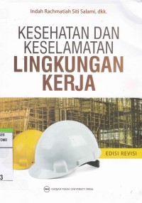 Kesehatan Dan Keselamatan Lingkungan Kerja. Edisi Revisi