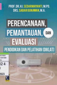 Perencanaan, Pemantauan, Dan Evaluasi Pendidikan Dan Pelatihan (Diklat)