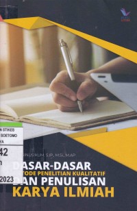 Dasar-Dasar Metode Penelitian Kualitatif dan Penulisan Karya Ilmiah