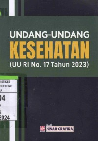 Undang-undang Kesehatan (UU RI No. 17 Tahun 2023)