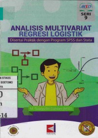 Analisis Multivariat Regresi Logistik : Disertai Praktik dengan Program SPSS dan Stata