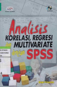 Analisis Korelasi, Regresi dan Multivariate dengan SPSS