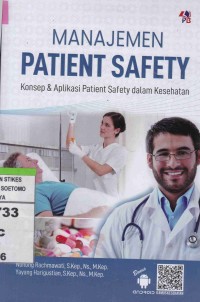 Manajemen Patient Safety : Konsep & Aplikasi Patient Safety Dalam Kesehatan