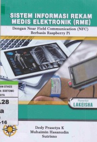 Sistem Informasi Rekam Medis Elektronik (RME) dengan Near Field Communication (NFC) Berbasis Raspberru Pi