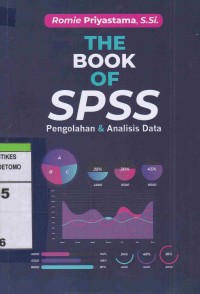 The Book Of SPSS. Pengolahan & Analisis Data