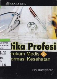 Etika Profesi : Perekam Medis & Informasi Kesehatan