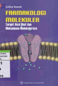 Farmakologi Molekuler : Target Aksi Obat dan Mekanisme Molekulernya