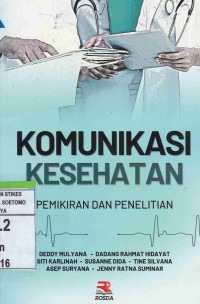 Komunikasi Kesehatan : Pemikiran Dan Penelitian