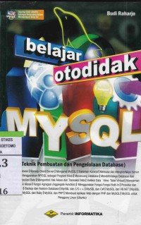 Belajar Otodidak My SQL : Teknik Pembuatan dan Pengelolaan Database