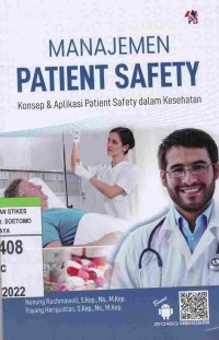 Manajemen Patient Safety : Konsep & Aplikasi Patient Safety Dalam Kesehatan