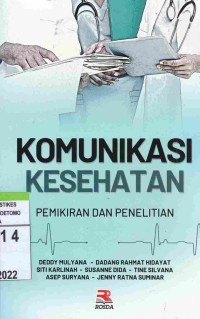 Komunikasi Kesehatan : Pemikiran Dan Penelitian