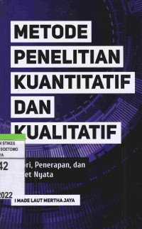 Metode Penelitian Kuantitatif Dan Kualitatif : Teori, Penerapan, Dan Riset Nyata