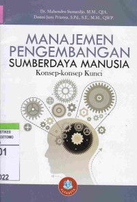 Manajemen Pengembangan Sumberdaya Manusia : Konsep-konsep Kunci