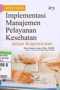 Buku Ajar Implementasi Manajemen Pelayanan Kesehatan Dalam Keperawatan