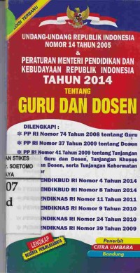 Undang-Undang Republik Indonesia Nomor 14 Tahun 2005 & Peraturan Menteri Pendidikan Dan Kebudayaan Republik Indonesia Tahun 2014 Tentang Guru dan Dosen