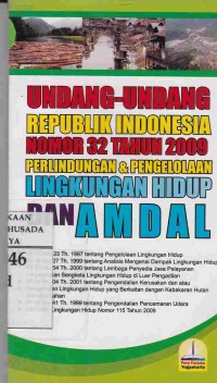 Undang-Undang Republik Indonesia Nomor 32 tahun 2009 Perlindungan & Pengelolaan Lingkungan Hidup dan AMDAL