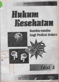 Hukum Kesehatan Rambu-Rambu Bagi Profesi Dokter