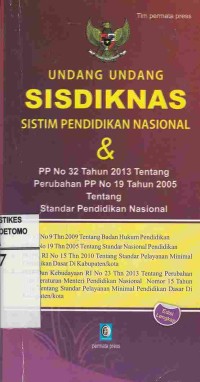 Undang-Undang SISDIKNAS (Sistem Pendidikan Nasional) & PP No 32 Tahun 2013 Tentang Perubahan PP No 19 Tahun 2005 Tentang Standar Pendidikan Nasional