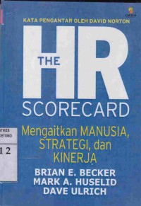 The HR SCORECARD Mengaitkan MANUSIA, STRATEGI, dan Kinerja