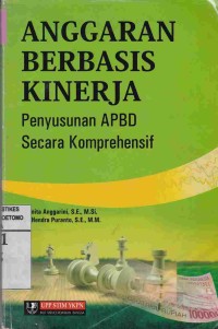 Anggaran Berbasis Kinerja : Penyusunan APBD Secara Komprehensif