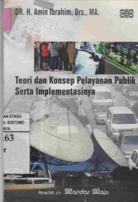 Teori dan Konsep Pelayanan Publik Serta Implementasinya