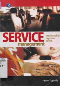 Service Management : Mewujudkan Layanan Prima