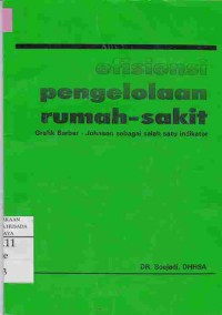 Efisiensi Pengelolaan Rumah-Sakit : Grafik Barber - Johnson Sebagai Satu Indikator