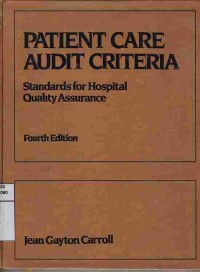 Patient Care Audit Criteria : Standards Hospital Quality Assurance