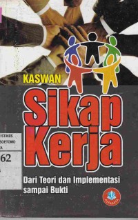 Sikap Kerja : Dari Teori dan Implementasi sampai Bukti