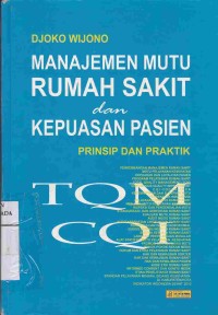 Manajemen Mutu Rumah Sakit dan Kepuasan Pasien : Prinsip dan Praktik