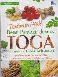 Tanaman Ajaib! Basmi Penyakit Dengan Toga (Tanaman Obat Keluarga)