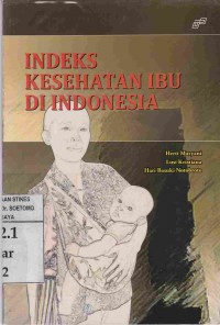 Indeks Kesehatan Ibu Di Indonesia